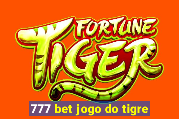 777 bet jogo do tigre